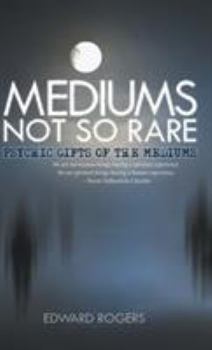 Hardcover Mediums Not So Rare: Psychic Gifts of the Mediums Book