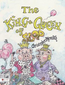 Paperback The King & Queen of Slop Book
