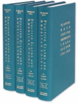 Hardcover Fugitive Slaves and American Courts: The Pamphlet Literature. 4 Vols. Book