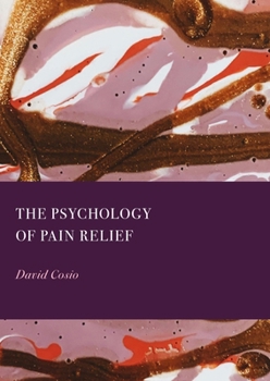 Hardcover The Psychology of Pain Relief Book