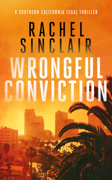 Wrongful Conviction (Southern California Legal Thrillers)