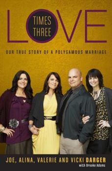 Paperback Love Times Three: Our True Story of a Polygamous Marriage [Large Print] Book