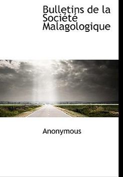 Hardcover Bulletins de La Soci T Malagologique [French] Book