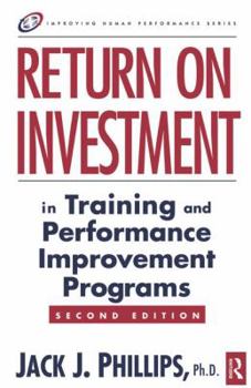 Hardcover Return on Investment in Training and Performance Improvement Programs Book