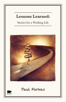 Paperback Lessons Learned: Stories for a Working Life Book