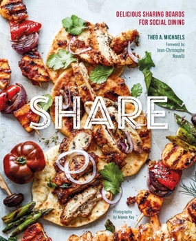 Hardcover Share: Delicious Sharing Boards for Social Dining Book