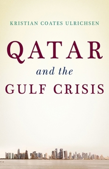 Hardcover Qatar and the Gulf Crisis Book