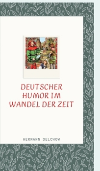 Hardcover Deutscher Humor im Wandel der Zeit: Finden Sie das witzig? [German] Book