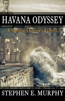 Paperback Havana Odyssey: Chasing Ochoa's Ghost Book