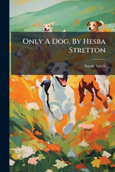 Paperback Only A Dog. By Hesba Stretton Book