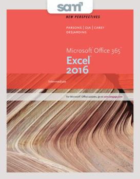 Product Bundle Bundle: New Perspectives Microsoft Office 365 & Excel 2016: Intermediate, Loose-leaf Version + SAM 365 & 2016 Assessments, Trainings, and Projects with 1 MindTap Reader Multi-Term Printed Access Card Book