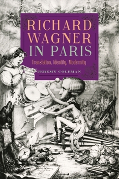 Hardcover Richard Wagner in Paris: Translation, Identity, Modernity Book