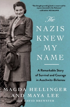 Paperback The Nazis Knew My Name: A Remarkable Story of Survival and Courage in Auschwitz-Birkenau Book