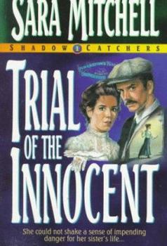 Trial of the Innocent (Shadowcatchers) - Book #1 of the Shadow Catchers