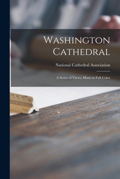 Paperback Washington Cathedral: a Series of Views, Many in Full Color Book