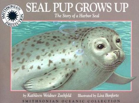 Hardcover Oceanic Collection: Seal Pub Grows Up: The Story of a Harbor Seal Book