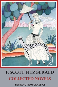 Paperback F. Scott Fitzgerald - Collected Novels: This Side of Paradise, The Beautiful and Damned, The Great Gatsby Book