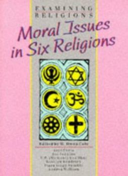 Paperback Moral Issues in Six Religions (Examining Religions) Book