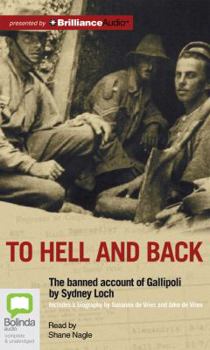 Audio CD To Hell and Back: The Banned Account of Gallipoli Book