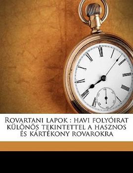 Paperback Rovartani Lapok: Havi Folyoirat Kulonos Tekintettel a Hasznos Es Kartekony Rovarokra Volume Kot. 15 Fuzet 5-6 [Hungarian] Book