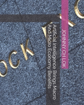 Paperback Artificial Intelligence Brings Macro And Micro Economy Benefits Book