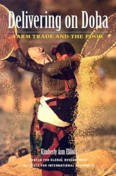 Paperback Delivering on Doha: Farm Trade and the Poor Book