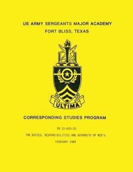 Paperback The Duties, Responsibilities and Authority of NCO's (RB 22-600-20) Book