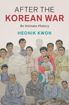 Hardcover After the Korean War: An Intimate History Book