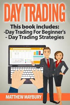 Paperback Day Trading: A Beginner's Guide To Day Trading, Day Trading Strategies Book