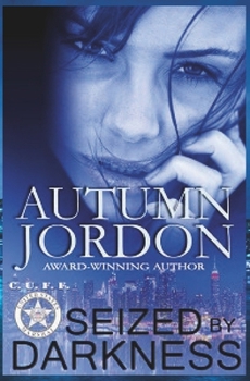 Paperback Seized By Darkness: The C.U.F. F. Team Book