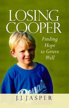 Paperback Losing Cooper: Finding Hope to Grieve Well Book