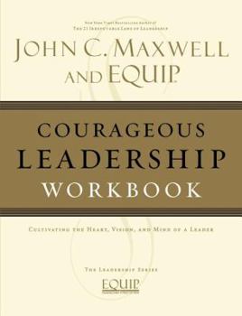 Paperback Courageous Leadership Workbook: The Equip Leadership Series Book