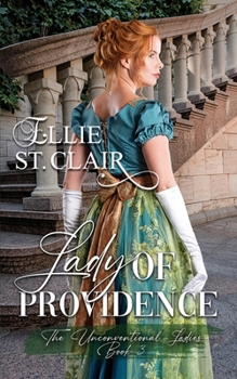 Lady of Providence: A Regency Romance - Book #3 of the Unconventional Ladies