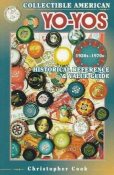 Paperback Collectible American Yo-Yos, 1920s-1970s: Historical Reference & Value Guide Book
