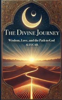 Paperback The Divine Journey: Wisdom, Love, and the Path to God Book