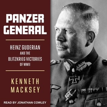 Audio CD Panzer General: Heinz Guderian and the Blitzkrieg Victories of WWII Book