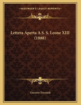 Paperback Lettera Aperta A S. S. Leone XIII (1888) [Italian] Book