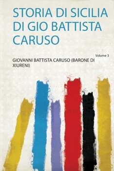 Paperback Storia Di Sicilia Di Gio Battista Caruso [Italian] Book