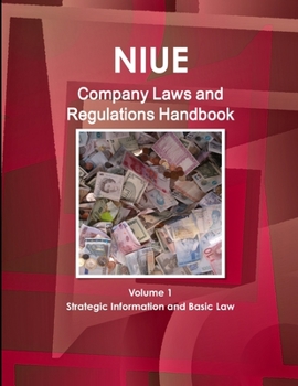 Paperback Niue Company Laws and Regulations Handbook Volume 1 Strategic Information and Basic Law Book