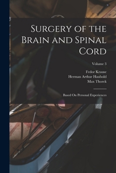Paperback Surgery of the Brain and Spinal Cord: Based On Personal Experiences; Volume 3 Book