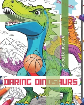 Paperback Daring Dinosaurs Book
