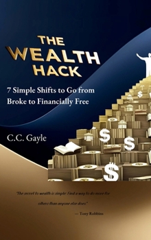 Hardcover The Wealth Hack: 7 Simple Shifts to Go from Broke to Financially Free Book
