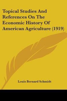 Topical Studies And References On The Economic History Of American Agriculture