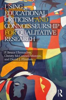 Paperback Using Educational Criticism and Connoisseurship for Qualitative Research Book