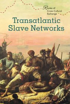 Transatlantic Slave Networks - Book  of the Routes of Cross-Cultural Exchange