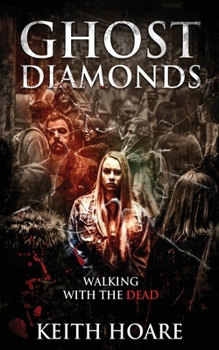 Paperback Ghost Diamonds: Walking with the Dead Book