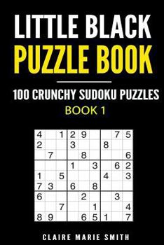 Paperback Little Black Puzzle Book: 100 Crunchy Sudoku Puzzles Book