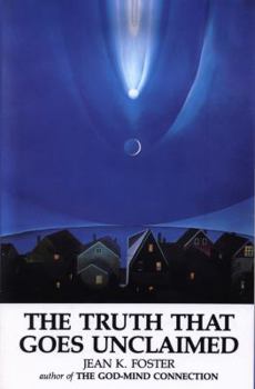 Paperback The Truth That Goes Unclaimed: Book Two of the Trilogy of Truth Book