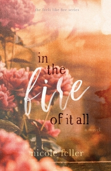 Paperback In the Fire of It All Book