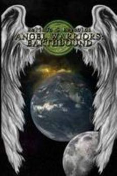 Paperback ANGEL WARRIORS: EarthBound - A Trilogy Book